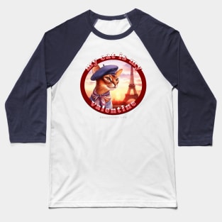 My Cat Is My Valentine Abyssinian Life 04A Baseball T-Shirt